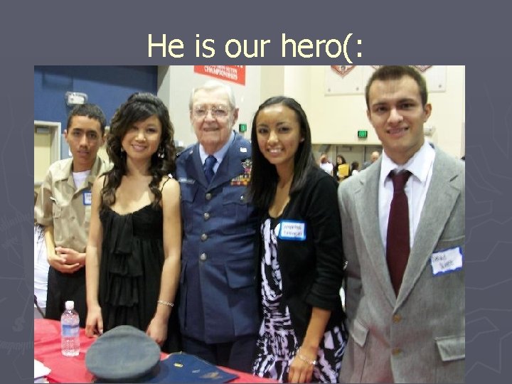 He is our hero(: 