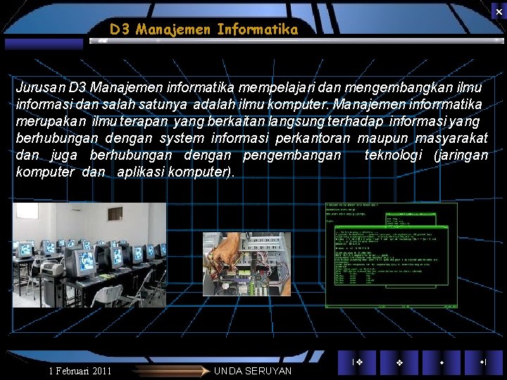 D 3 Manajemen Informatika Jurusan D 3 Manajemen informatika mempelajari dan mengembangkan ilmu D 3 Manajemen Informatika Jurusan D 3 Manajemen informatika mempelajari dan mengembangkan ilmu