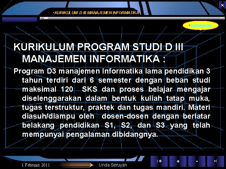 • KURIKULUM D III MANAJEMEN INFORMATIKA • KURIKULUM PROGRAM STUDI D III MANAJEMEN • KURIKULUM D III MANAJEMEN INFORMATIKA • KURIKULUM PROGRAM STUDI D III MANAJEMEN