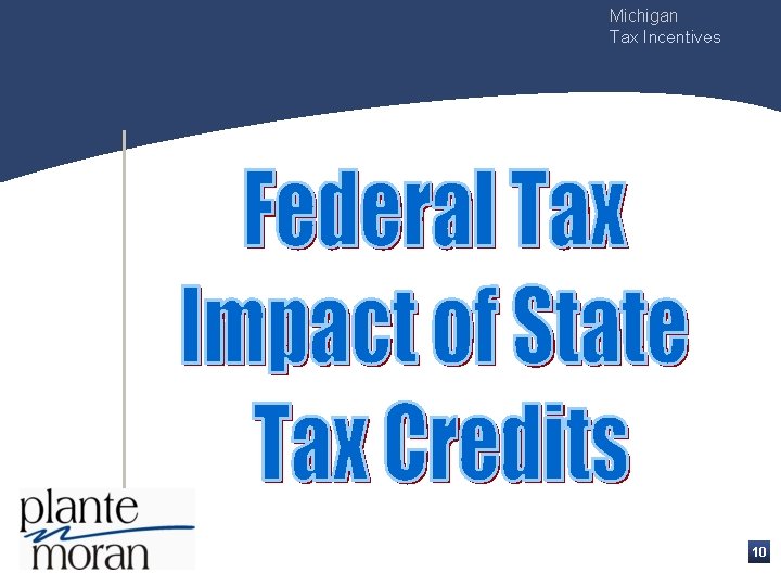 Michigan Tax Incentives 10 