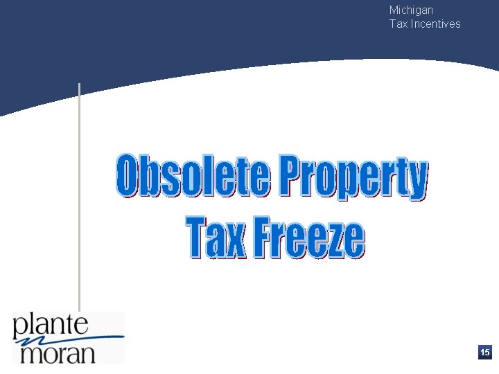 Michigan Tax Incentives 15 