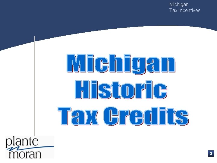 Michigan Tax Incentives 3 