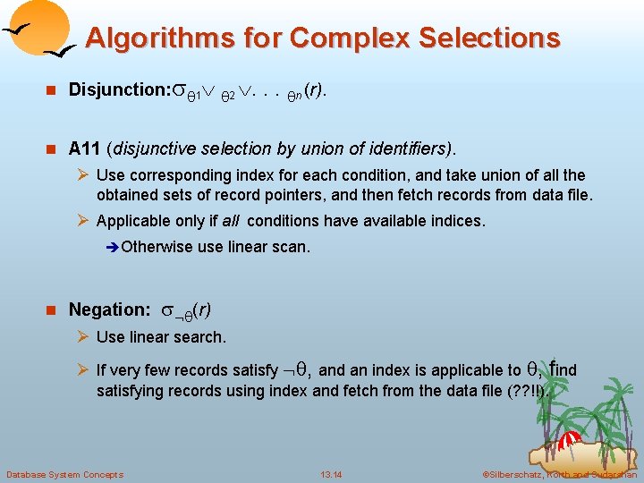 Algorithms for Complex Selections n Disjunction: 1 2 . . . n (r). n