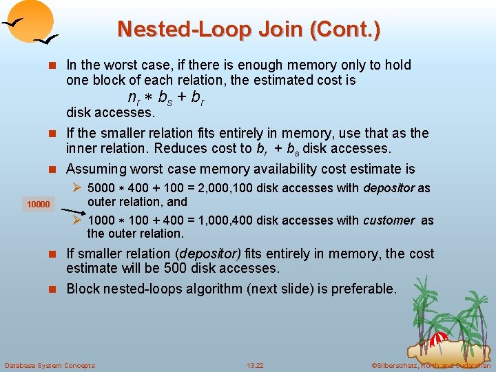 Nested-Loop Join (Cont. ) n In the worst case, if there is enough memory