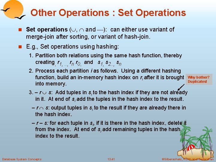 Other Operations : Set Operations n Set operations ( , and ): can either