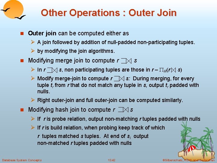 Other Operations : Outer Join n Outer join can be computed either as Ø