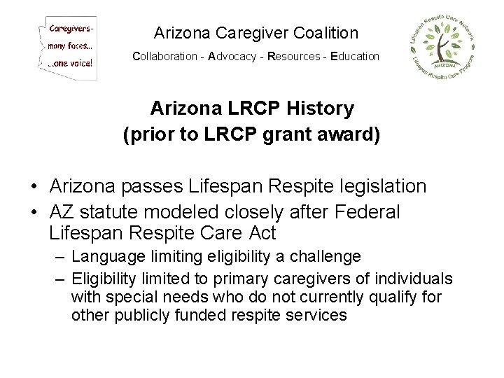 Arizona Caregiver Coalition Collaboration - Advocacy - Resources - Education Arizona LRCP History (prior