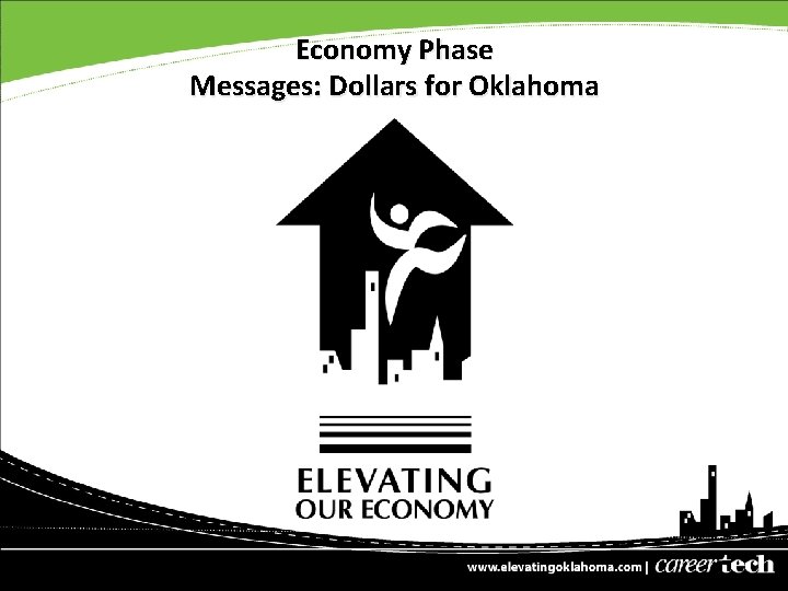 Economy Phase Messages: Dollars for Oklahoma 
