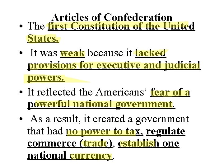  • • Articles of Confederation The first Constitution of the United States. It