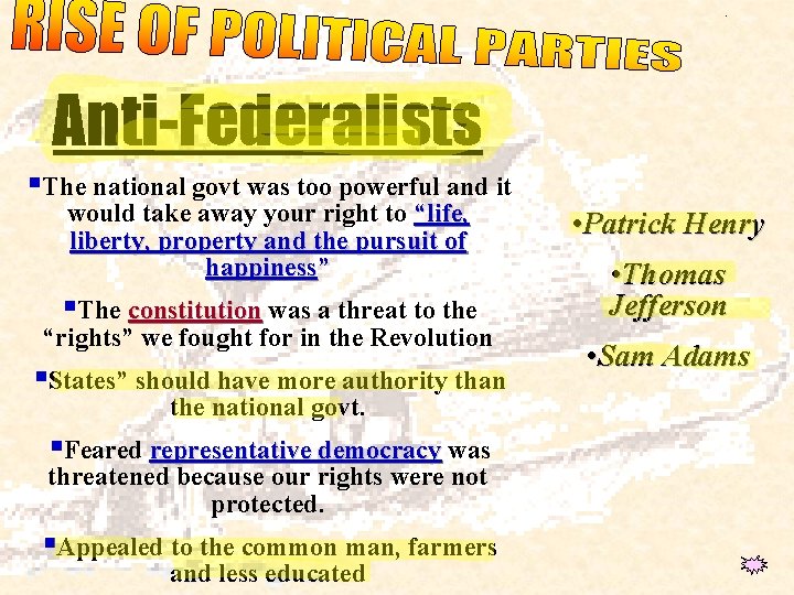 Art. 5, 6, 7 Anti-Federalists §The national govt was too powerful and it would