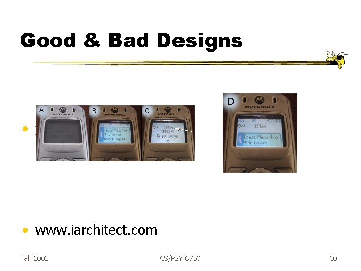 Good & Bad Designs • www. baddesigns. com • www. iarchitect. com Fall 2002