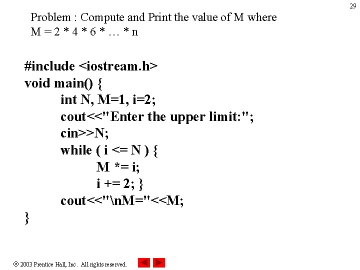 29 Problem : Compute and Print the value of M where M = 2