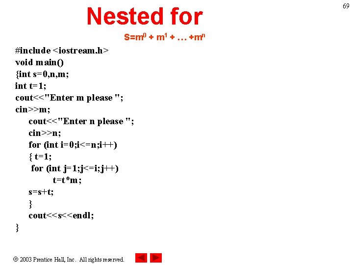 Nested for S=m 0 + m 1 + … +mn #include <iostream. h> void