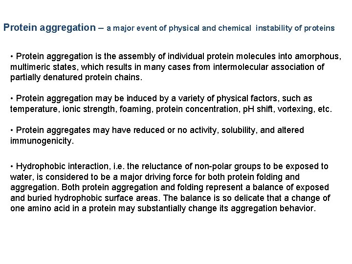 Protein aggregation – a major event of physical and chemical instability of proteins •