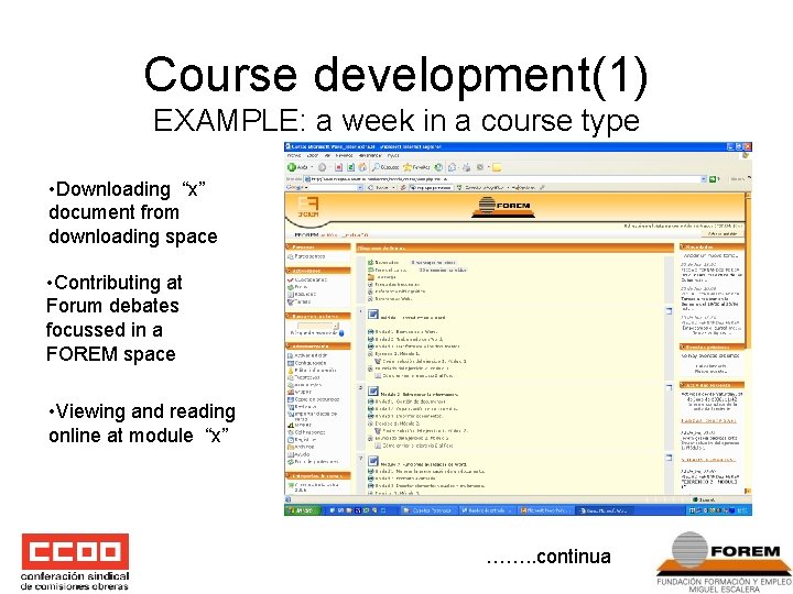 Course development(1) EXAMPLE: a week in a course type • Downloading “x” document from