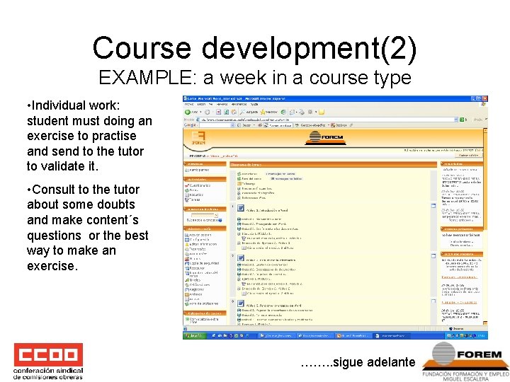 Course development(2) EXAMPLE: a week in a course type • Individual work: student must