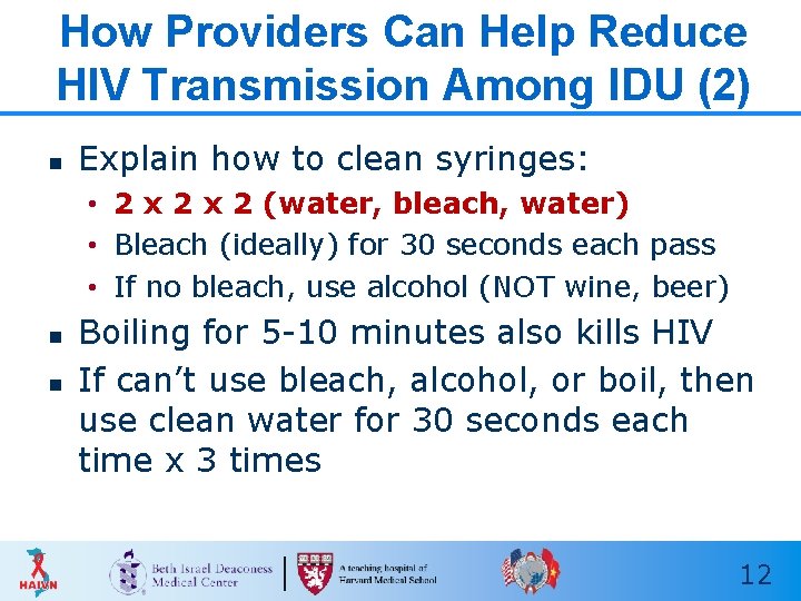 How Providers Can Help Reduce HIV Transmission Among IDU (2) n Explain how to How Providers Can Help Reduce HIV Transmission Among IDU (2) n Explain how to