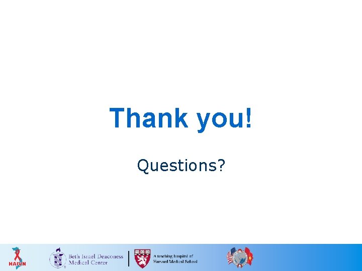 Thank you! Questions? Thank you! Questions?