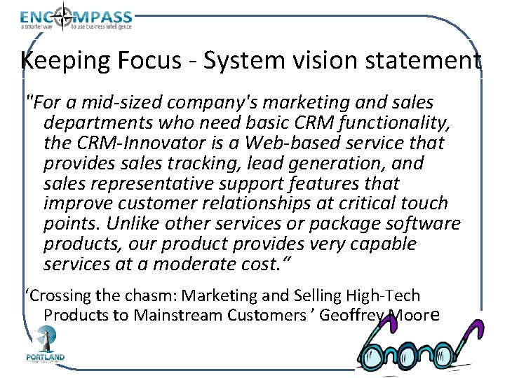 Keeping Focus - System vision statement "For a mid-sized company's marketing and sales departments