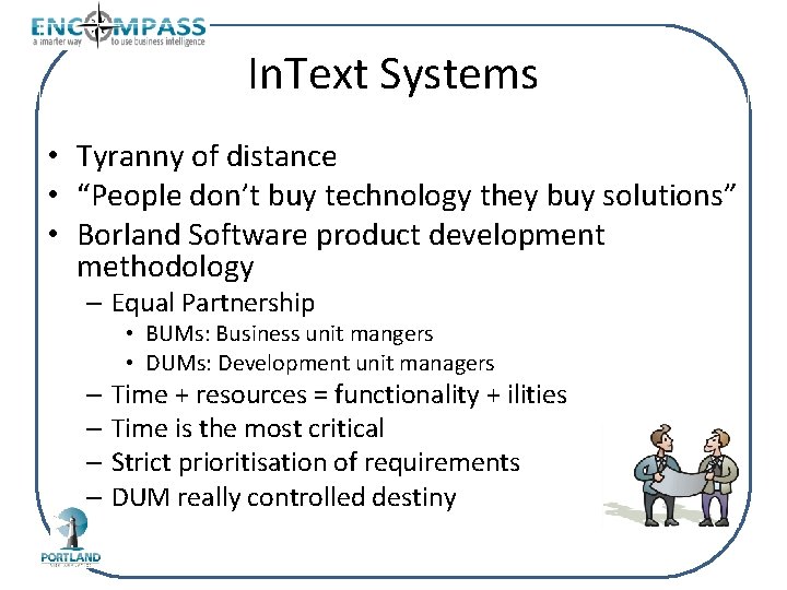 In. Text Systems • Tyranny of distance • “People don’t buy technology they buy