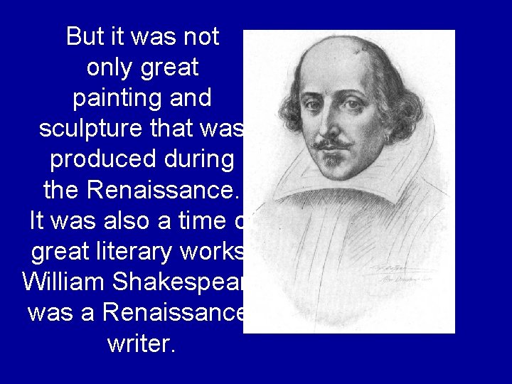 But it was not only great painting and sculpture that was produced during the But it was not only great painting and sculpture that was produced during the
