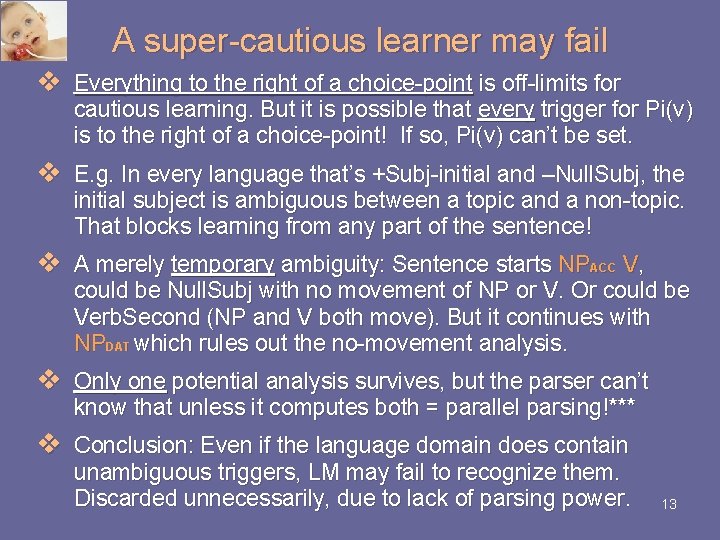 A super-cautious learner may fail v Everything to the right of a choice-point is A super-cautious learner may fail v Everything to the right of a choice-point is