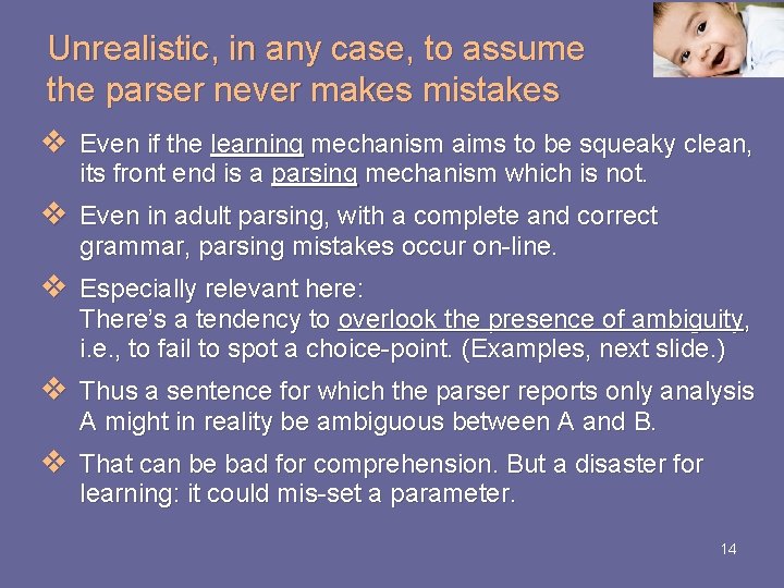 Unrealistic, in any case, to assume the parser never makes mistakes v Even if Unrealistic, in any case, to assume the parser never makes mistakes v Even if