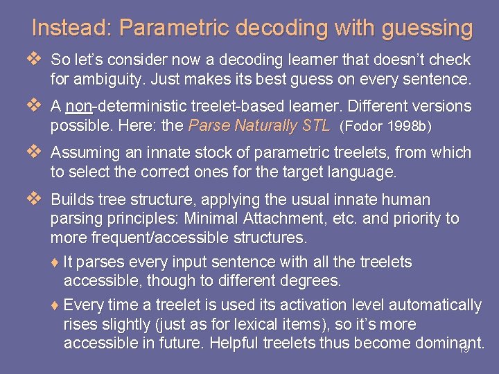 Instead: Parametric decoding with guessing v So let’s consider now a decoding learner that Instead: Parametric decoding with guessing v So let’s consider now a decoding learner that