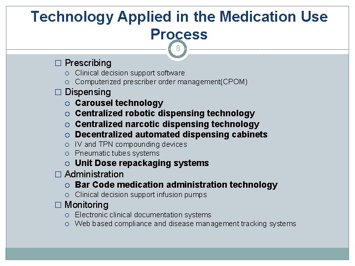 Technology Applied in the Medication Use Process 8 � Prescribing Clinical decision support software