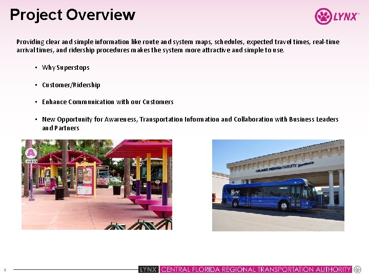Project Overview Providing clear and simple information like route and system maps, schedules, expected