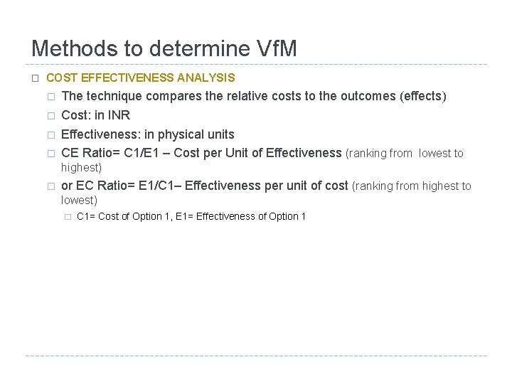 Methods to determine Vf. M � COST EFFECTIVENESS ANALYSIS � � The technique compares