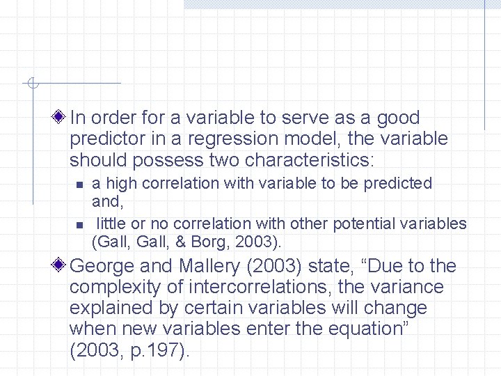 In order for a variable to serve as a good predictor in a regression