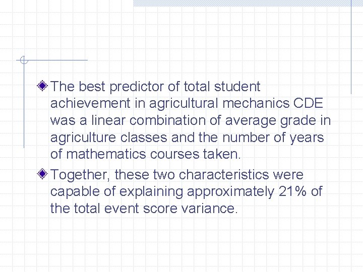 The best predictor of total student achievement in agricultural mechanics CDE was a linear