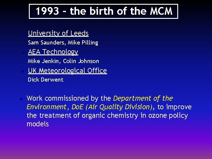 1993 – the birth of the MCM l University of Leeds Sam Saunders, Mike