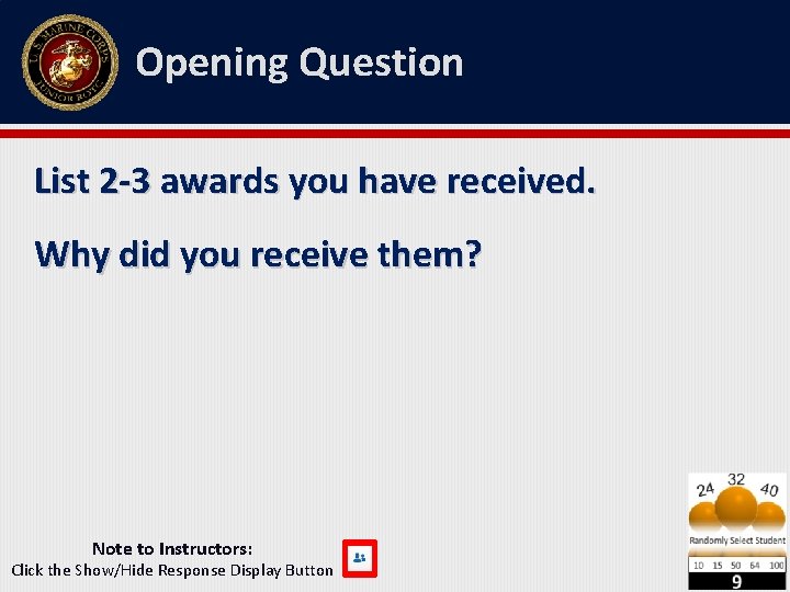Opening Question List 2 -3 awards you have received. Why did you receive them?