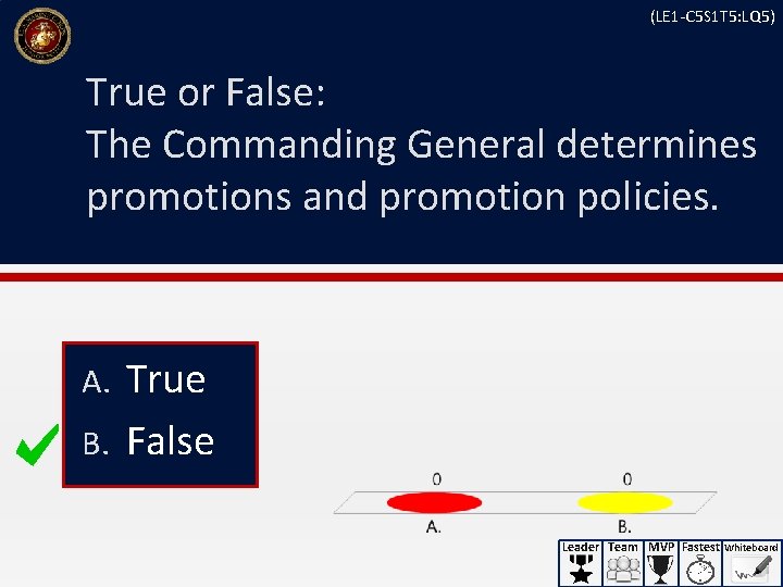 (LE 1 -C 5 S 1 T 5: LQ 5) True or False: The