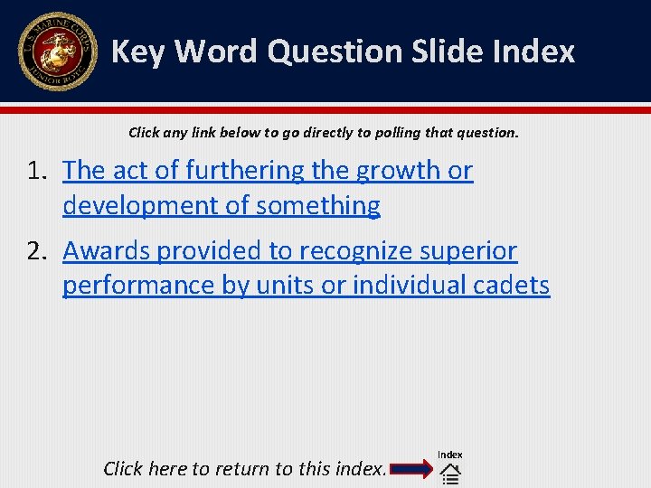 Key Word Question Slide Index Click any link below to go directly to polling Key Word Question Slide Index Click any link below to go directly to polling