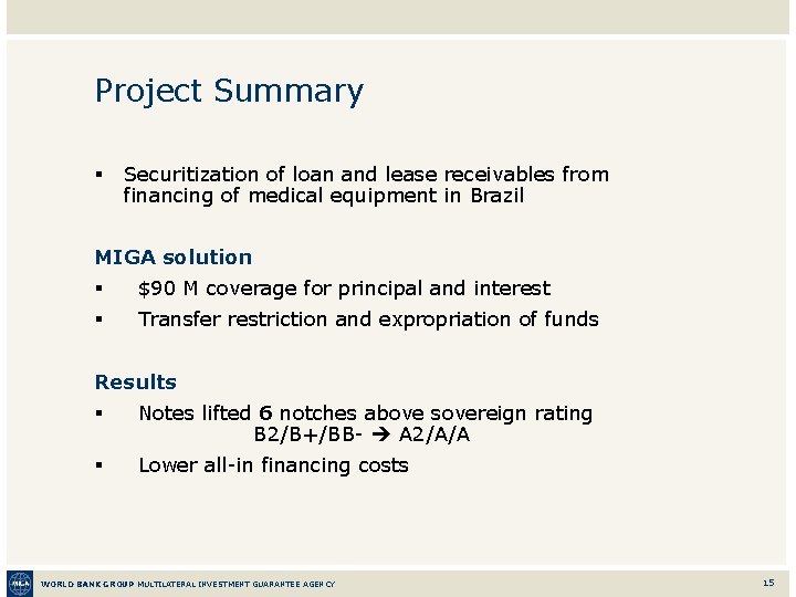 Project Summary § Securitization of loan and lease receivables from financing of medical equipment