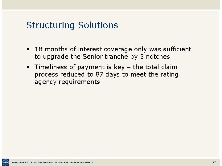 Structuring Solutions § 18 months of interest coverage only was sufficient to upgrade the