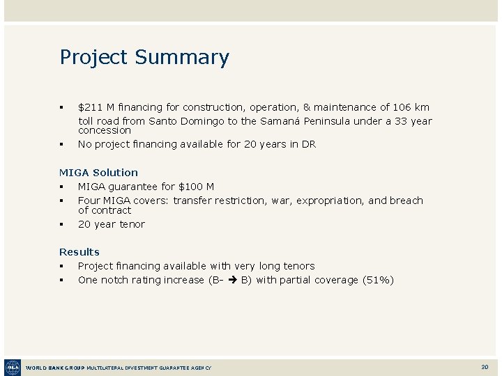 Project Summary § § $211 M financing for construction, operation, & maintenance of 106