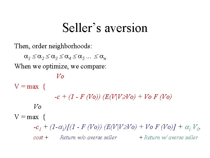 Seller’s aversion Then, order neighborhoods: 1 2 3 4 5 … n When we