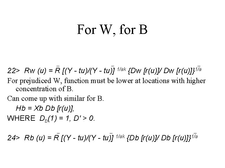 For W, for B _ _ _ [r(u)]}1/a 22> Rw (u) = R [(Y
