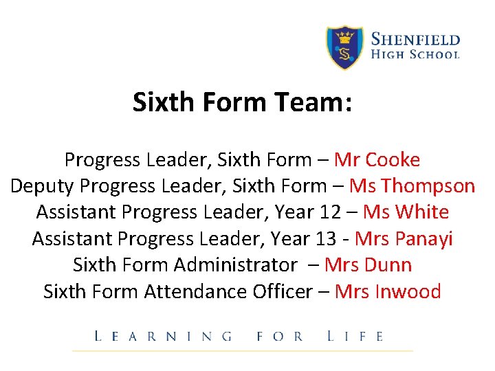 Sixth Form Team: Progress Leader, Sixth Form – Mr Cooke Deputy Progress Leader, Sixth Sixth Form Team: Progress Leader, Sixth Form – Mr Cooke Deputy Progress Leader, Sixth