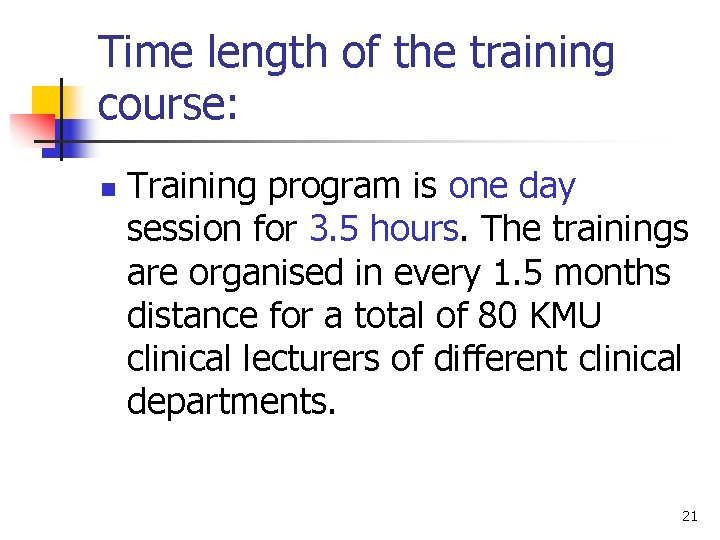 Time length of the training course: n Training program is one day session for