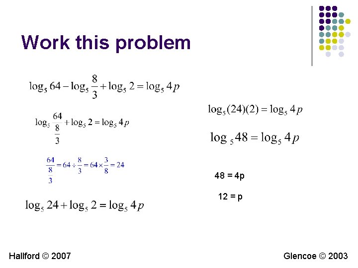 Work this problem 48 = 4 p 12 = p Hallford © 2007 Glencoe Work this problem 48 = 4 p 12 = p Hallford © 2007 Glencoe