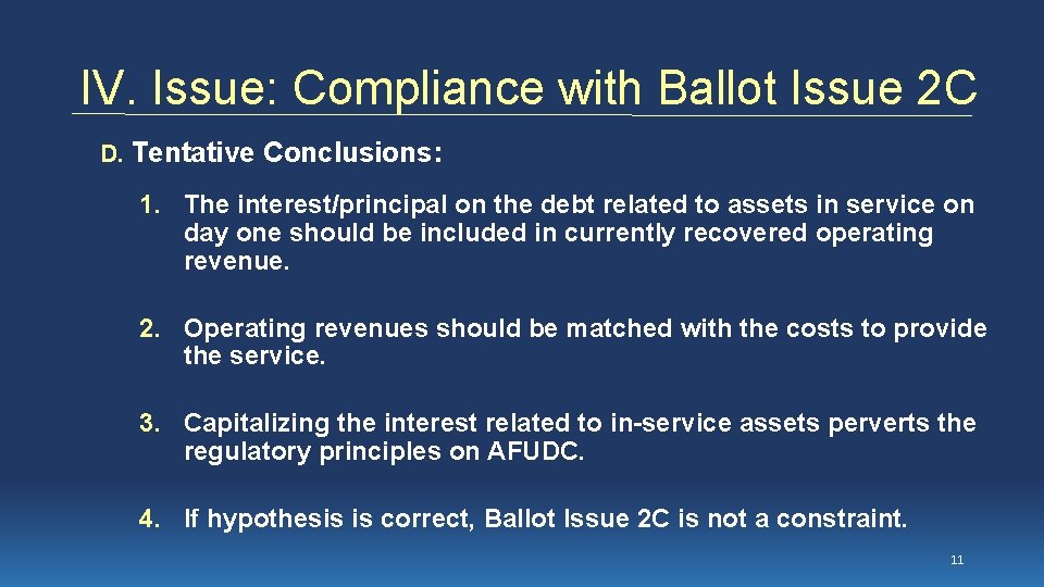 IV. Issue: Compliance with Ballot Issue 2 C D. Tentative Conclusions: 1. The interest/principal