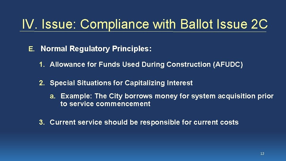 IV. Issue: Compliance with Ballot Issue 2 C E. Normal Regulatory Principles: 1. Allowance