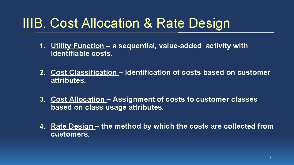 IIIB. Cost Allocation & Rate Design 1. Utility Function – a sequential, value-added activity