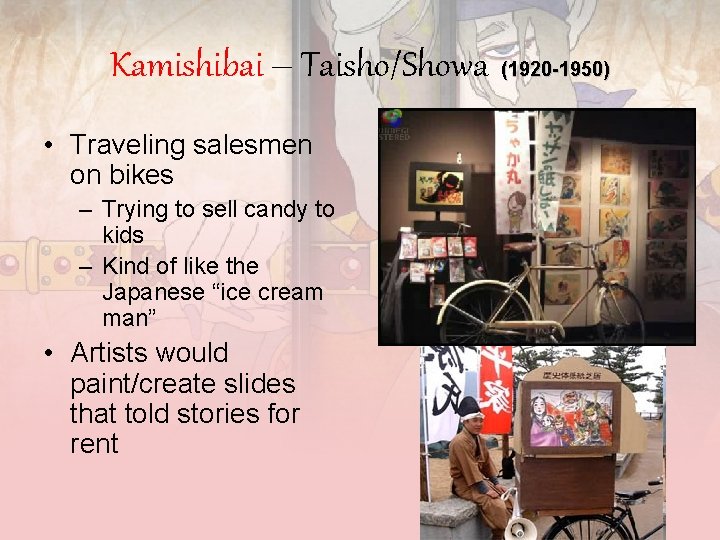 Kamishibai – Taisho/Showa (1920 -1950) • Traveling salesmen on bikes – Trying to sell
