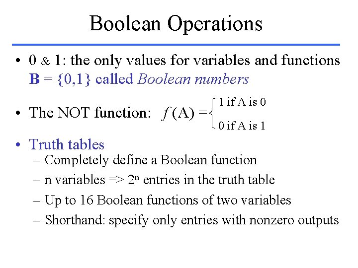 Boolean Operations • 0 & 1: the only values for variables and functions B